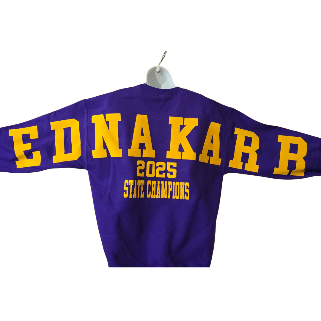 EDNA KARR 2025 STATE CHAMPIONSHIP SWEATSHIRT - SECOND TO NONE